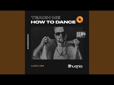 Teach Me How to Dance