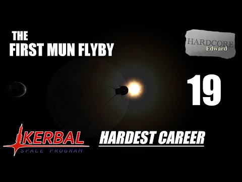 Kerbal Space Program | Hardest Career | 19 | The First Mun Flyby Mission