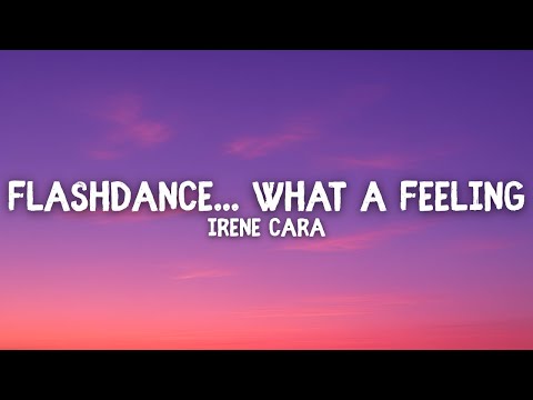 Irene Cara - Flashdance... What A Feeling (Lyrics)