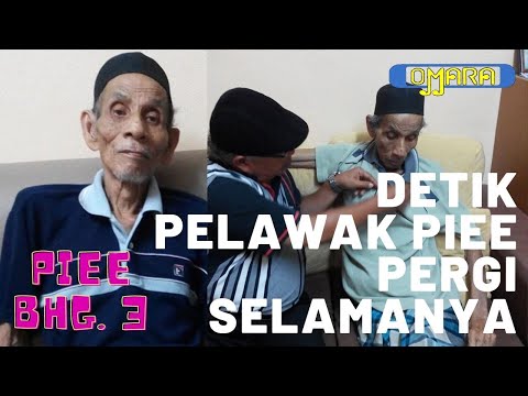 KISAH Pelawak Piee Bahagian 3 - Sering sebut mati di akhir hayatnya