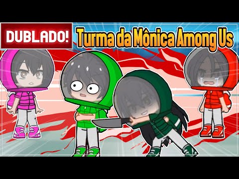 [DUBBED] TURMA DA MÔNICA IN AMONG US AND 24 HOURS HANDCUFFED l MINI MOVIE GACHA CLUB