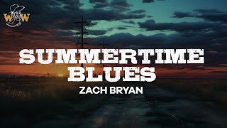 Zach Bryan - Summertime Blues / Lyrics