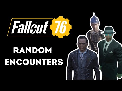 Fallout 76 - Random Encounters