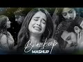 Breakup Mashup Sad Lofi World Sad Song 2026