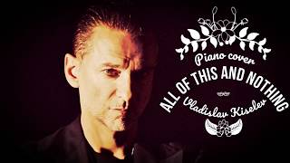 Dave Gahan & Soulsavers - All of this and nothing piano cover