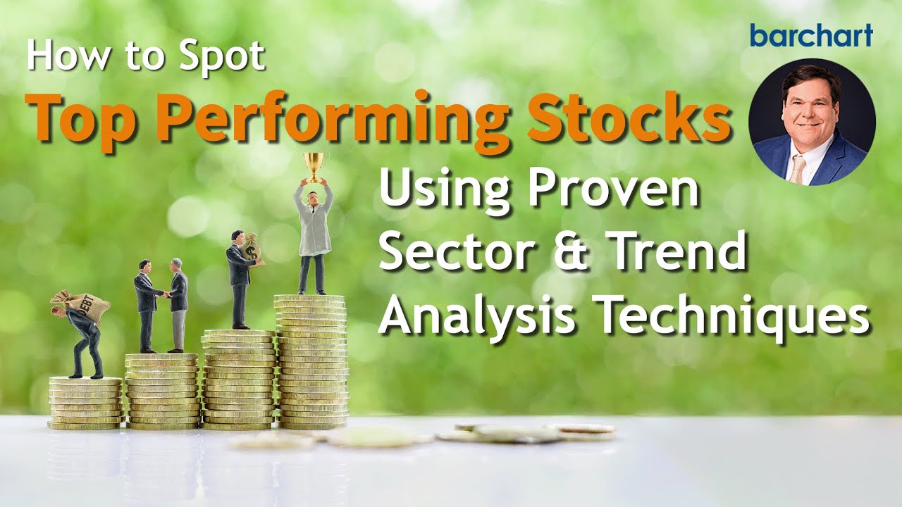 How to Spot Top Performing Stocks Using Proven Sector & Trend Analysis Techniques
