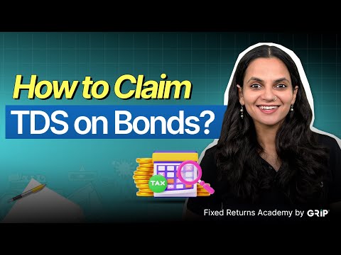 How to Claim TDS on Bonds: Step-by-Step Guide