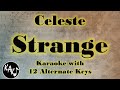 Strange Karaoke - Celeste Instrumental Lower Higher Male Original Key