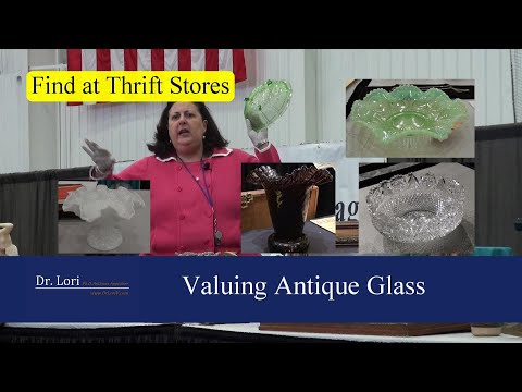 How to Identify & Value Antique Glassware Bargains by Dr. Lori