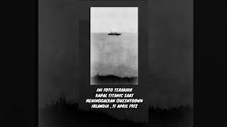 Download lagu INILAH FOTO - FOTO TERAKHIR SEBELUM KAPAL TITANIC TENGGELAM! mp3