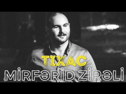 Mirfərid Zirəli - Tıxac ( qədimyolu meyxana ) 2019