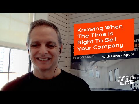 Knowing When the Time is Right to Sell Your Company with Dave Caputo