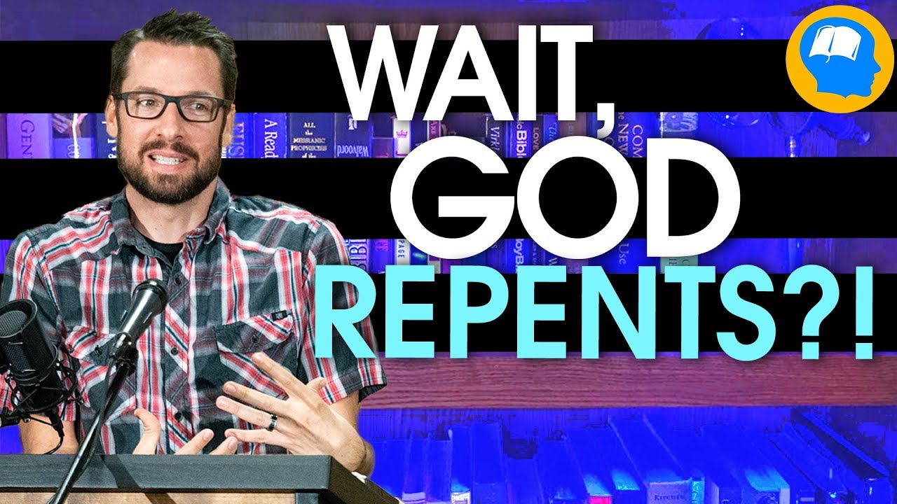 Why God Repents and Changes His Mind in the Bible