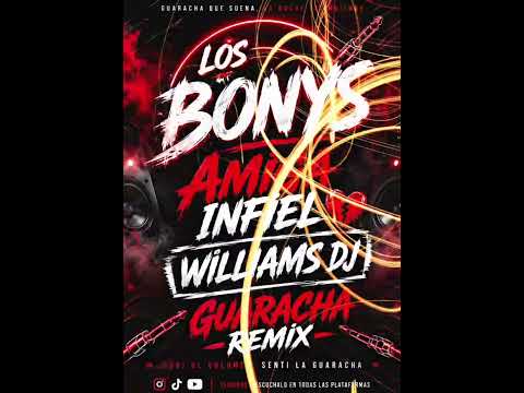 LOS BONYS - AMIGA INFIEL - WILLIAMS DJ 