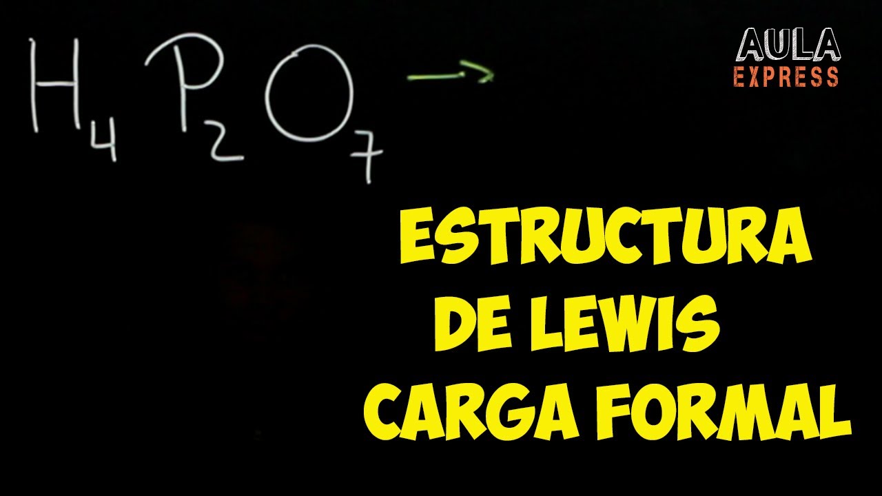 QUIMICA Estructura de Lewis Ácido Pirofosfórico H4P2O7 Carga Formal AULAEXPRESS