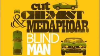Cut Chemist & Medaphoar - Blind Man (Rap Version)