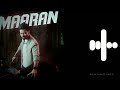 Maaran Dhanush Download Link ️ Bgm Ringtones