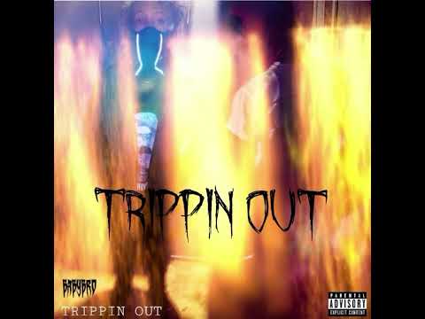 BabyBro-Trippin Out [audio]