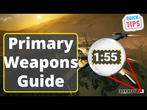 Everspace 2 - Primary Weapons Guide (Quicktips)