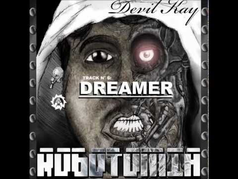 Devil Kay - [Robotomia album 2013] - Dreamer (feat. Dj GIURG)