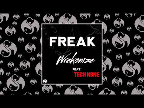 Wrekonize - Freak (Feat. Tech N9ne) - The War Within