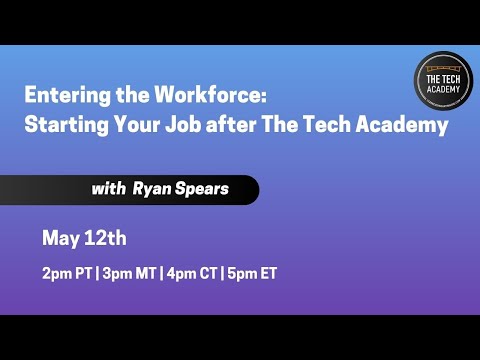 Entering the Workforce: Starting Your Job after The Tech Academy