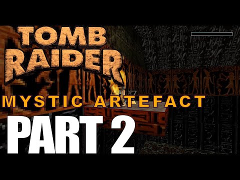 Mystic Artefact TRLE Playthrough - Part 2