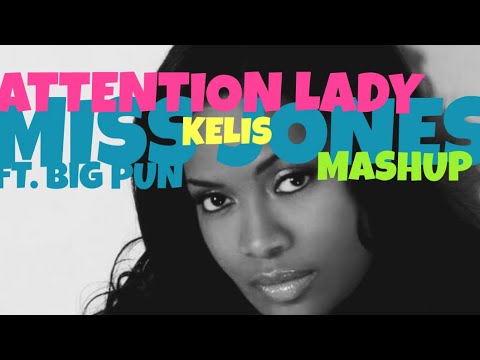 Miss Jones Ft. Big Pun x Kelis - Attention Lady (Mashup)