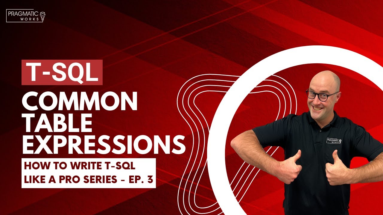 SQL CTEs (Common Table Expressions) [How To Write T-SQL Like A Pro
