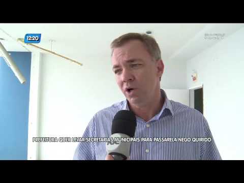 Secretarias municipais devem ir para a Nego Quirido