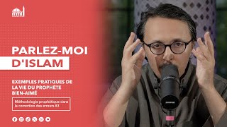 Exemples Pratiques de la Vie du Prophète Bien-Aimé (Partie 1)