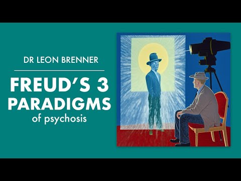 Leon Brenner   Freud's three paradigms of Psychosis