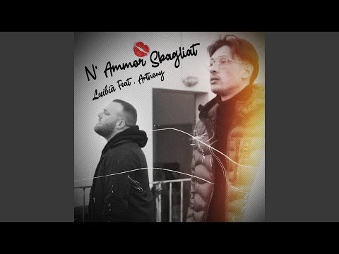 N'Ammore Sbagliat (feat. Anthony)