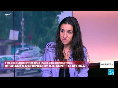 Forbidden Stories on Trump deportation system: France24's 'Ice, Trump and Africa'