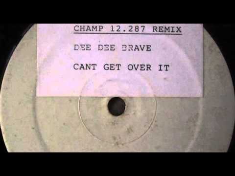 Dee Dee Brave - Can't Get Over It (Untitled Mix 2)