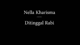 Download lagu Nella Kharisma - Ditinggal Rabi (Lirik) mp3 Download lagu Nella Kharisma - Ditinggal Rabi (Lirik) mp3