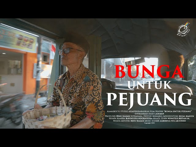 Bunga untuk Pejuang - Skenario Terbaik Film Pendek Nasionalisme PFN (2020)