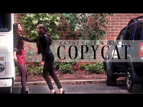 Katherine & Elena | Copycat