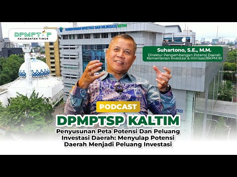 Podcast Bersama Direktur Pengembangan Potensi Daerah Kementerian Investasi & Hilirisasi /BKPM