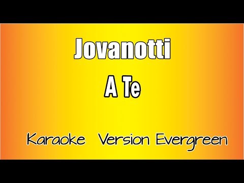 Jovanotti -  A te (versione Karaoke Academy Italia)