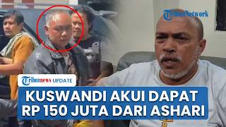 Diduga Bantu Pelarian Ashari, Kuswandi Mengaku Diberi Rp 150 Juta untuk Biaya Pengacara