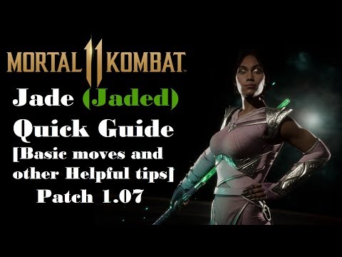 Mortal Kombat 11 :  Jade (Jaded) Quick Guide (1.07)