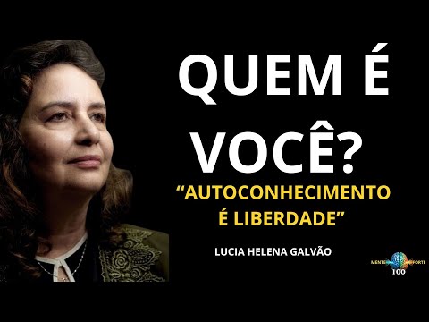 Unveiling the Power of SELF-KNOWLEDGE with LÚCIA HELENA GALVÃO