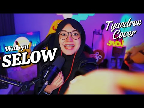 Wahyu - Selow  |  cover by Tyaedros (gebu)