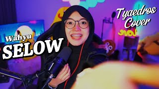 Download lagu Wahyu - Selow  |  cover by Tyaedros (gebu) mp3