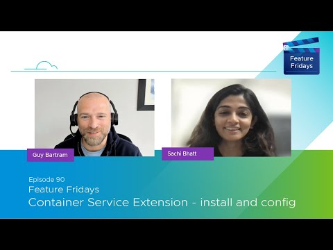 Feature Fridays Episode 90 - Container Service Extension install and config