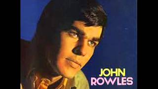 JOHN ROWLES  -  BY THE TIME I GET TO PHOENIX