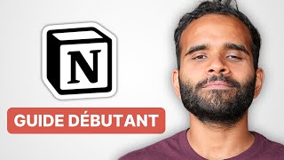 Débutant ? Vous êtes au bon endroit - Notion — Le tutoriel facile pour débutant