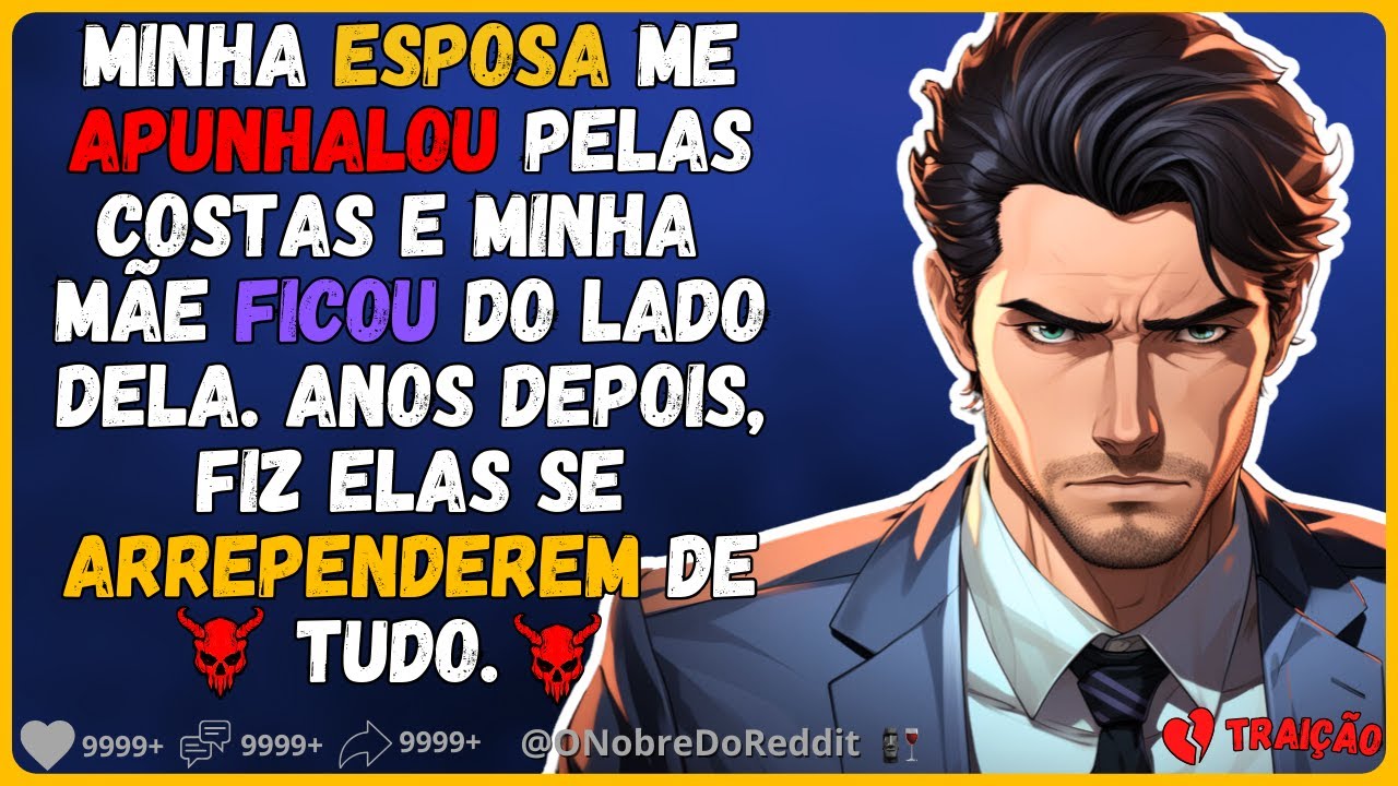 🗿🍷Ela me traiu, e minha mãe a defendeu. Entao eu as fiz se arrependerem de tudo. #Reddit