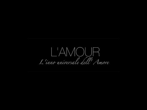 Paolo Zanarella - L'Amour. "L'inno universale dell'Amore"